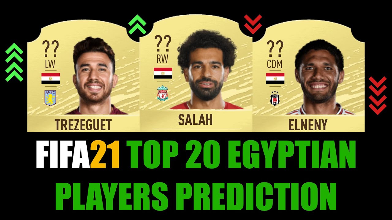 FIFA 21 | TOP 20 EGYPTIAN PLAYERS RATING PREDICTION | W/SALAH, TREZEGUET, HAMED, ALAA, ELNENY...