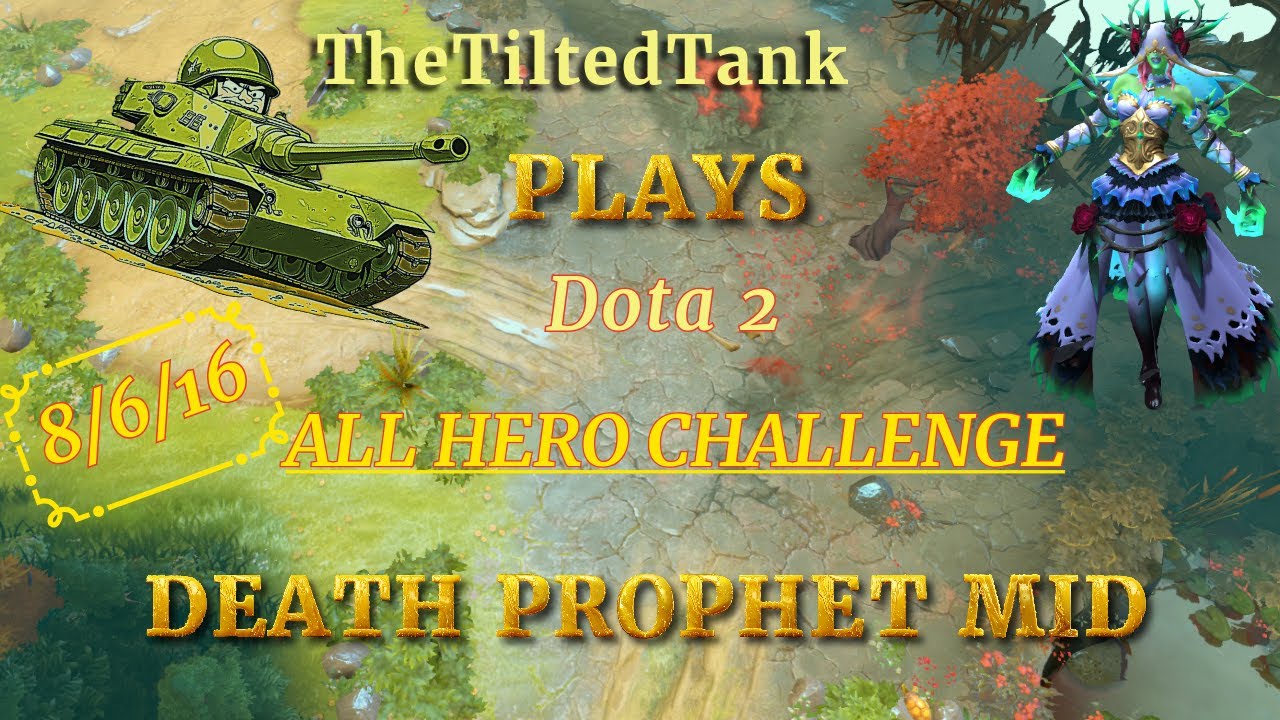 Dota2 Herald - **ИСПЫТАНИЕ ВСЕХ ГЕРОЕВ** - Death Prophet Mid.
