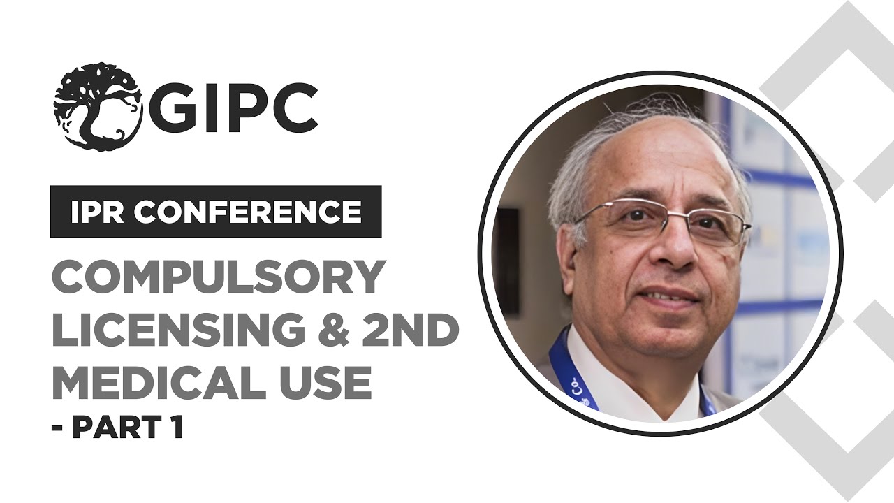 Compulsory Licensing, Patent Waiver, and Second Medical Use by Dr. C. K. Sehgal at 14th GIPC Goa