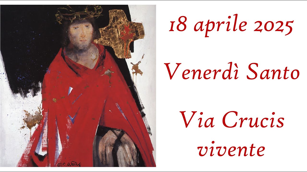 Venerdì Santo 2025 - Via Crucis vivente