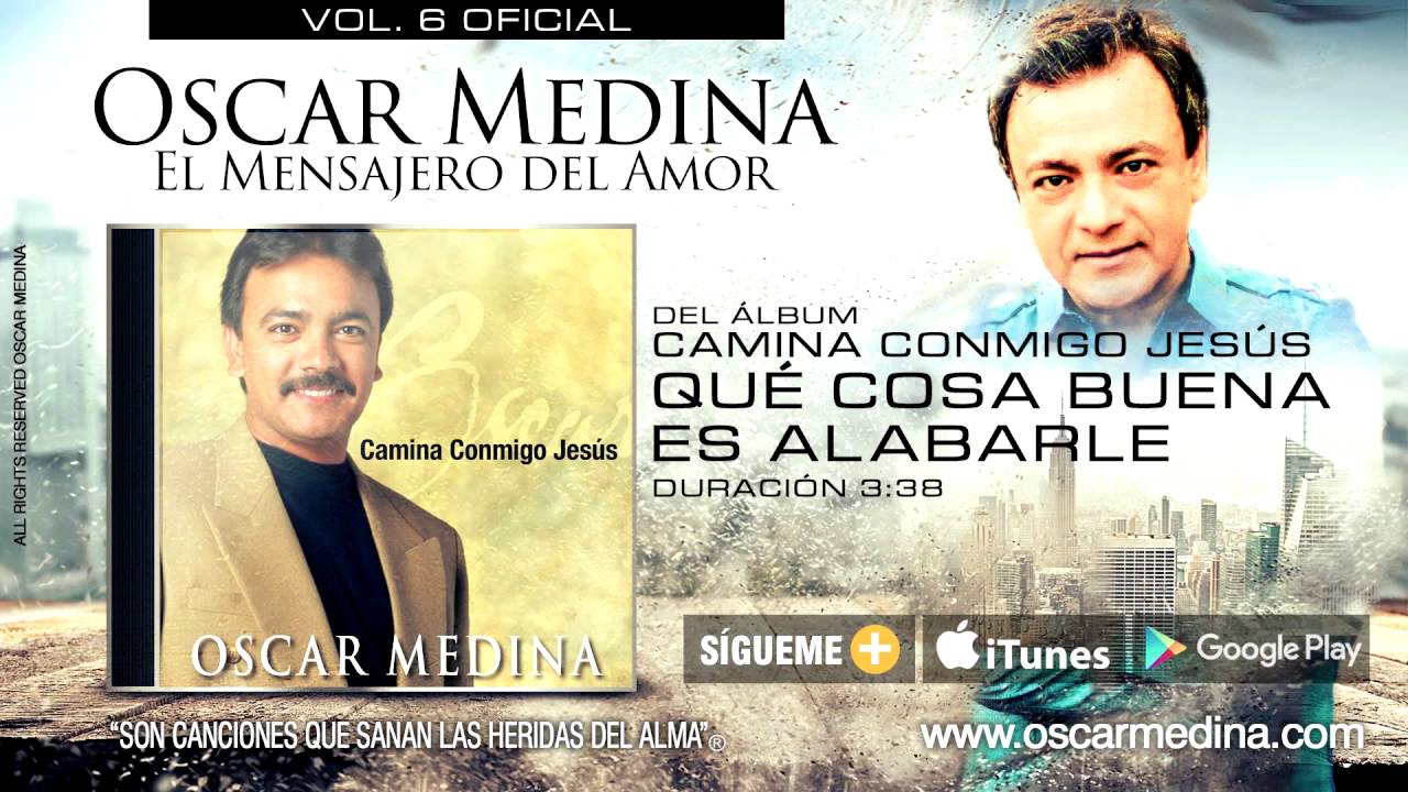 Oscar Medina -  Que Cosa Buena Es Alabarle (Audio Oficial)