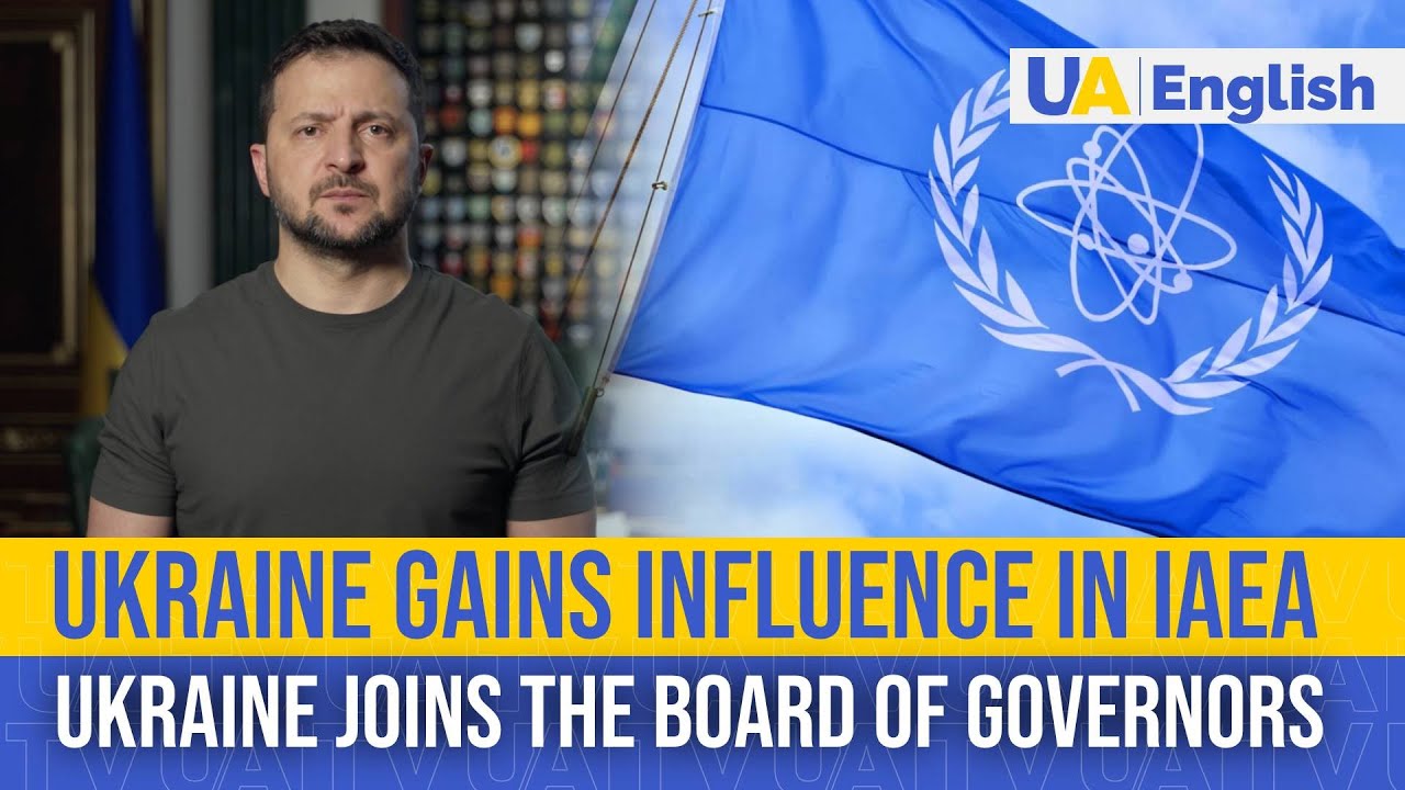 Ukraine Gains Influence in the IAEA &ndash; Volodymyr Zelenskyy
