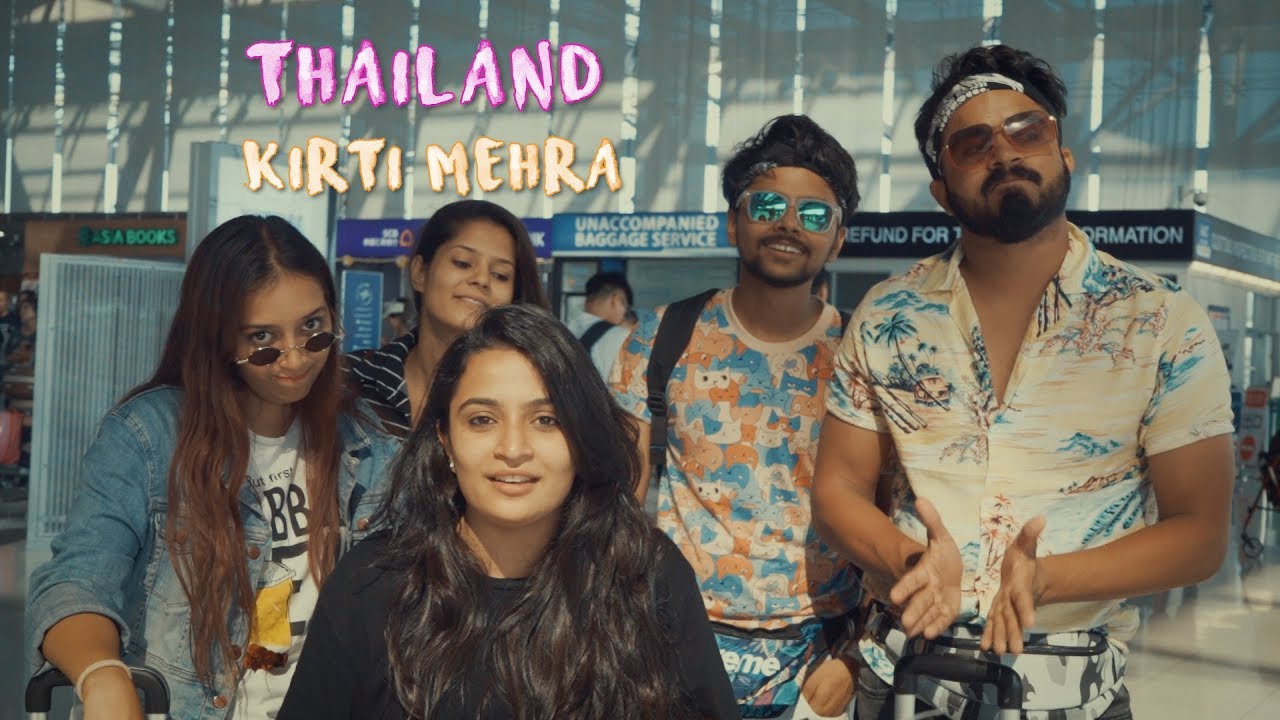 Thailand Travel Vlog | Kirti Mehra feat half engineer pratistha sharma aditi sharma