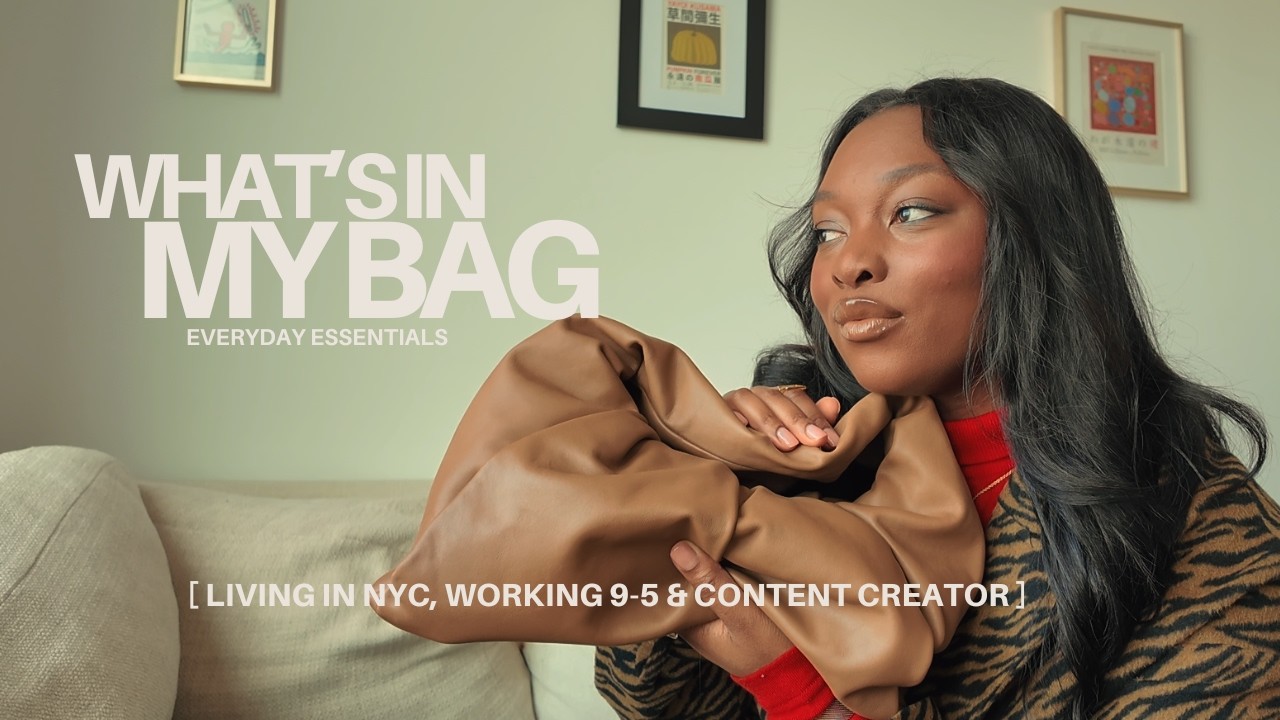 What's in My Bag | NYC Working Girl Essentials & Creator Life