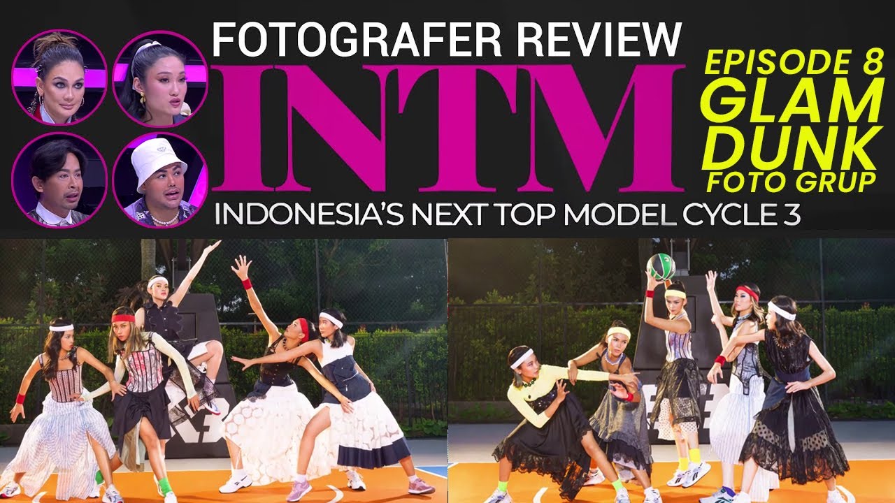 Fotografer Review - Indonesia's Next Top Model Cycle 3 Episode 8 - The Glam Dunk Photo Group