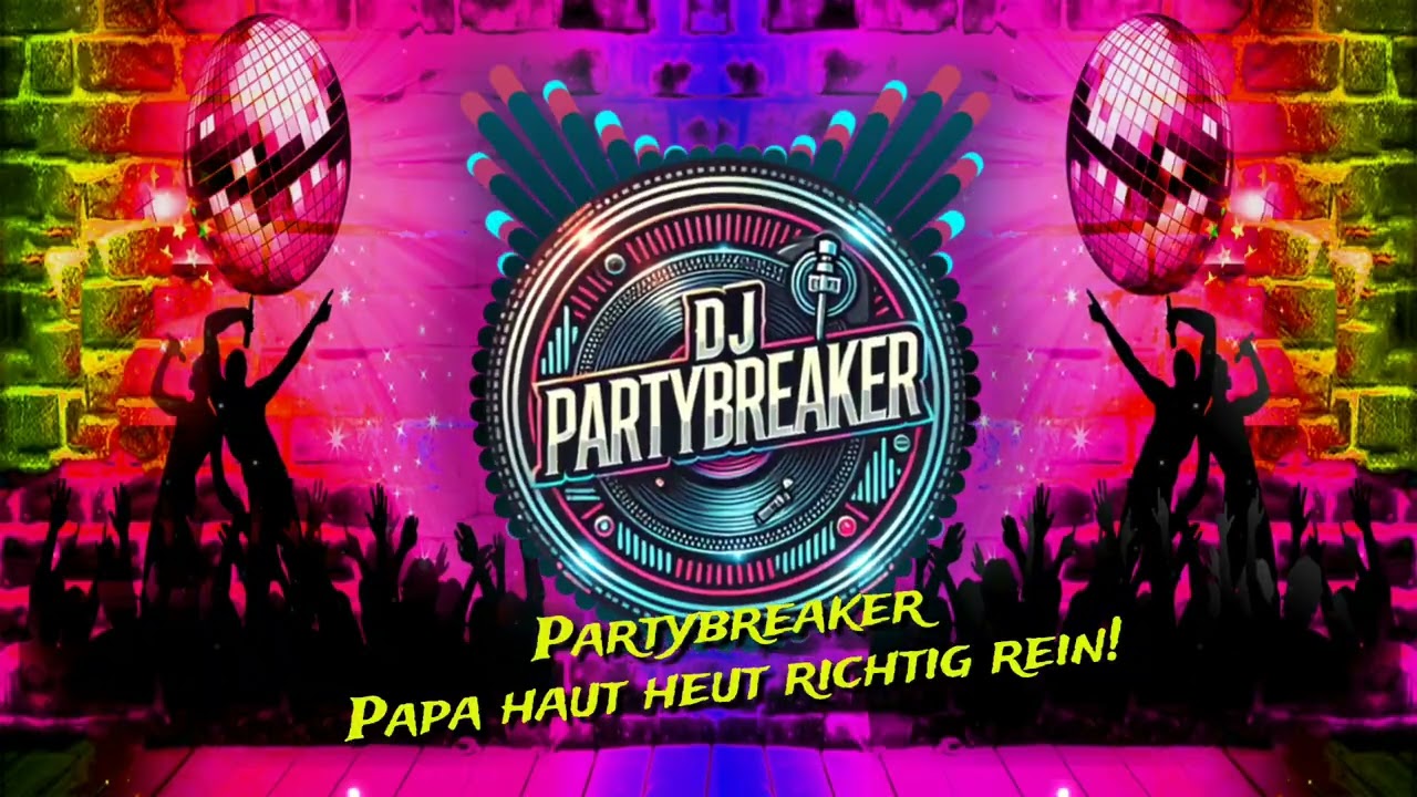 Partybreaker - Papa haut heut richtig rein! (Vatertag)