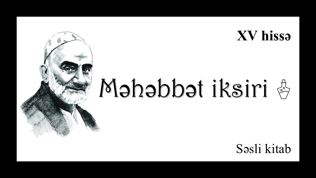 Səsli kitab: Məhəbbət İksiri (15-ci hissə)