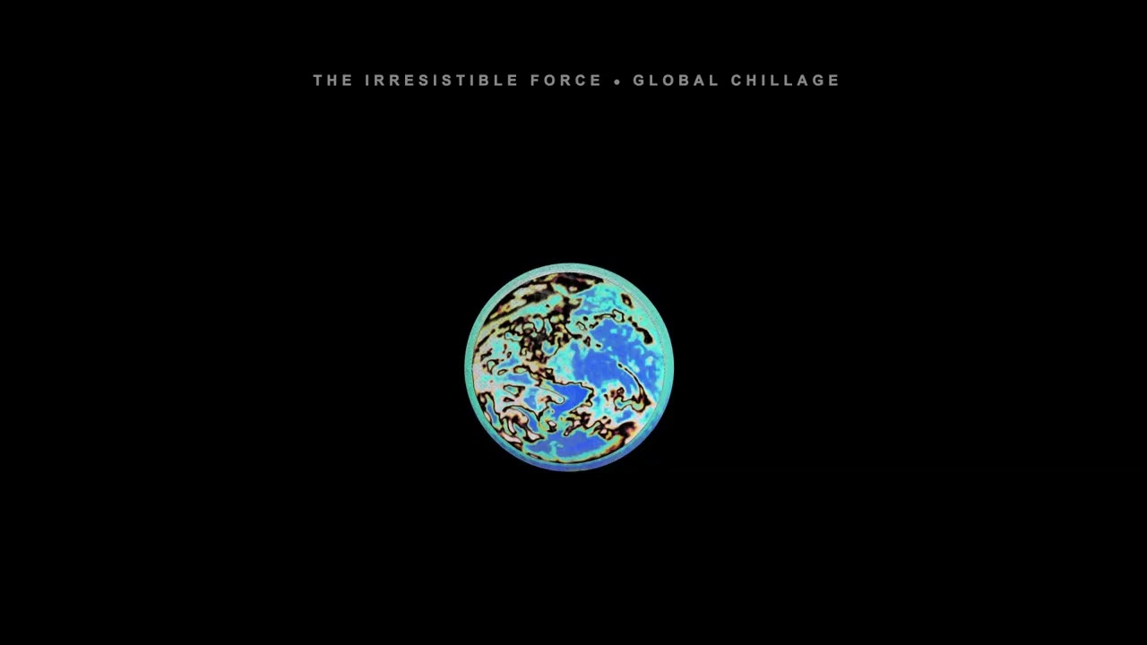 The Irresistible Force - Global Chillage [Vinyl]