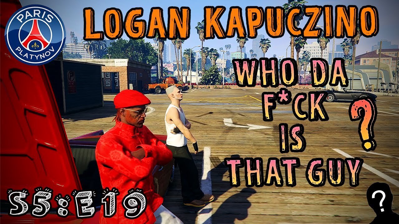 LOGAN KAPUCZINO - S5:E19 