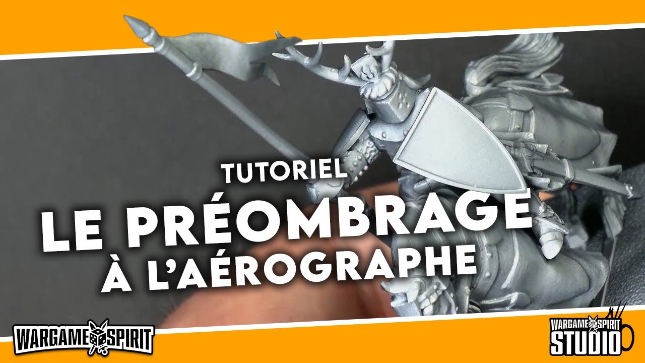Wargame Spirit Studio - Le Pré-ombrage à l'Aérographe