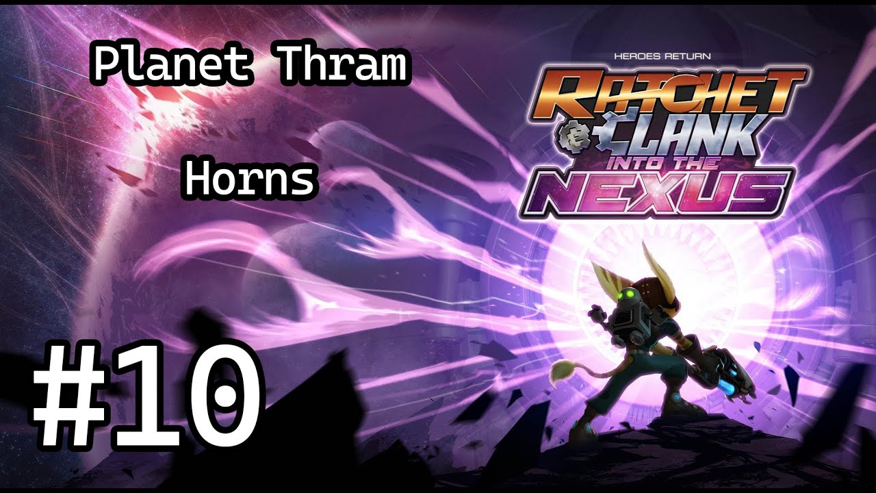 All Thram's Horns - Ratchet & Clank: Into the Nexus #10