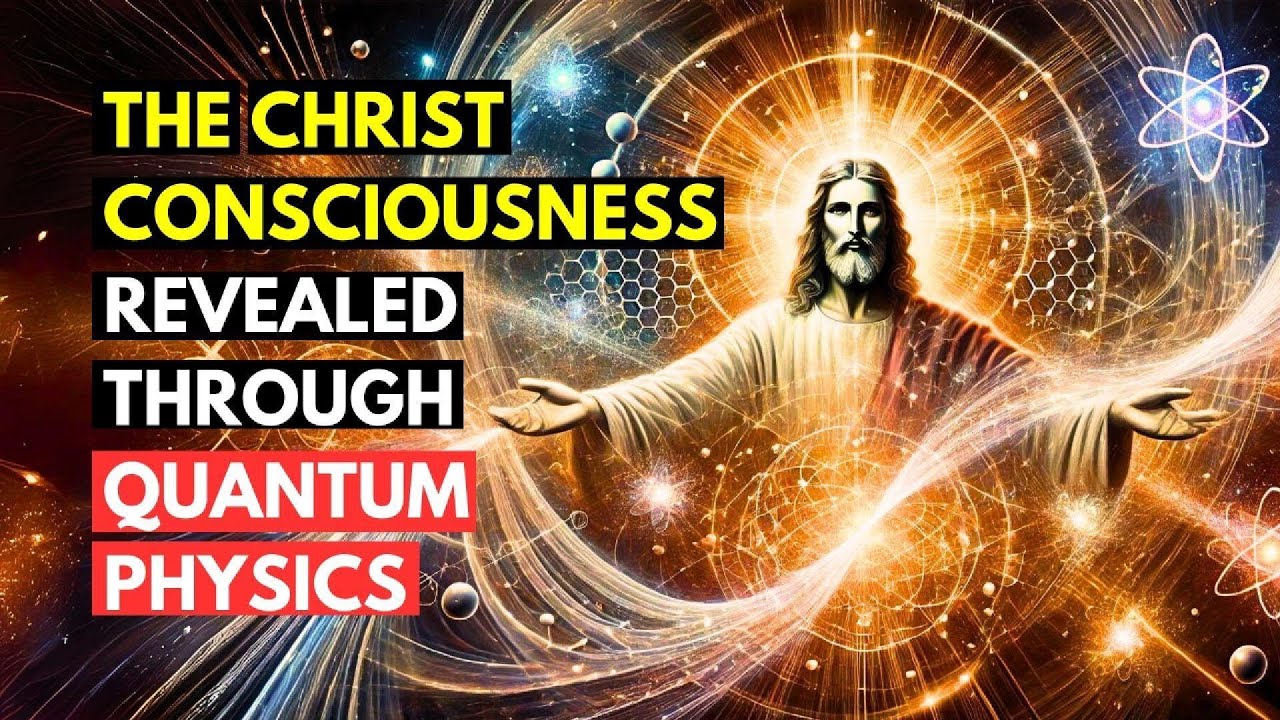 How to Awaken Christ Consciousness with Quantum Physics