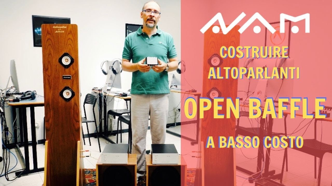 Costruire altoparlanti Open Baffle a basso costo - Michele D'Anca @Nam