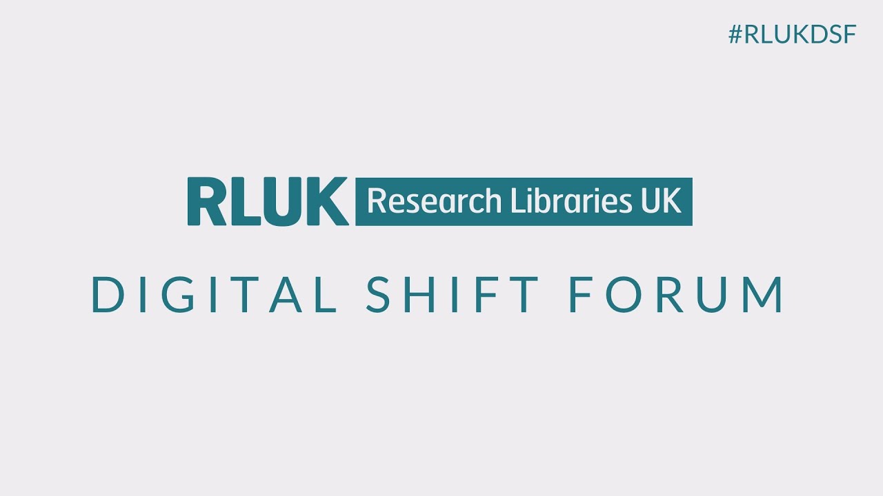 RLUK Digital Shift Forum | Managing the digital dystopia - Claire Warwick, University of Durham