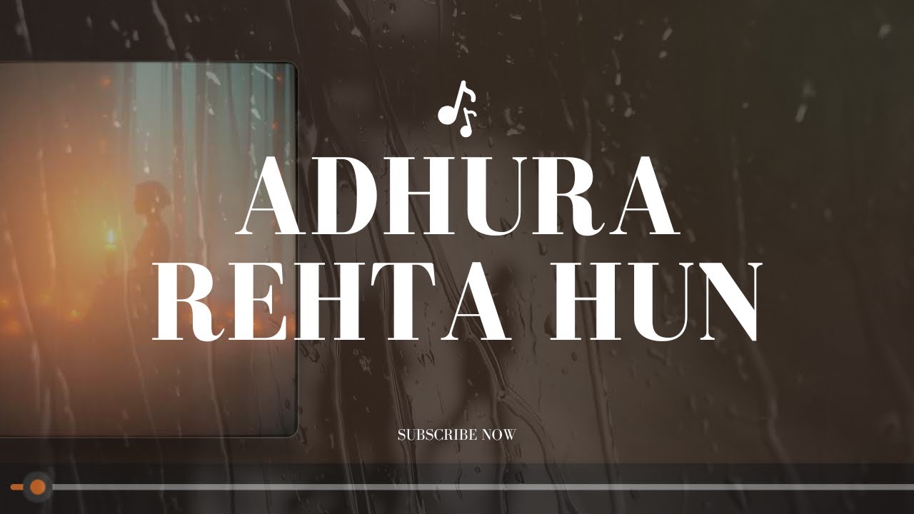 ADHURA REHTA HUN |  Inspired by "Meri Zindagi Hai Tu"