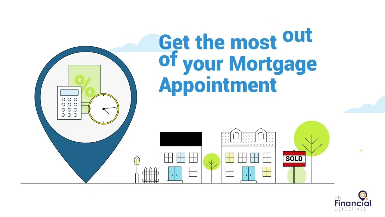 Your Mortgage Appointment