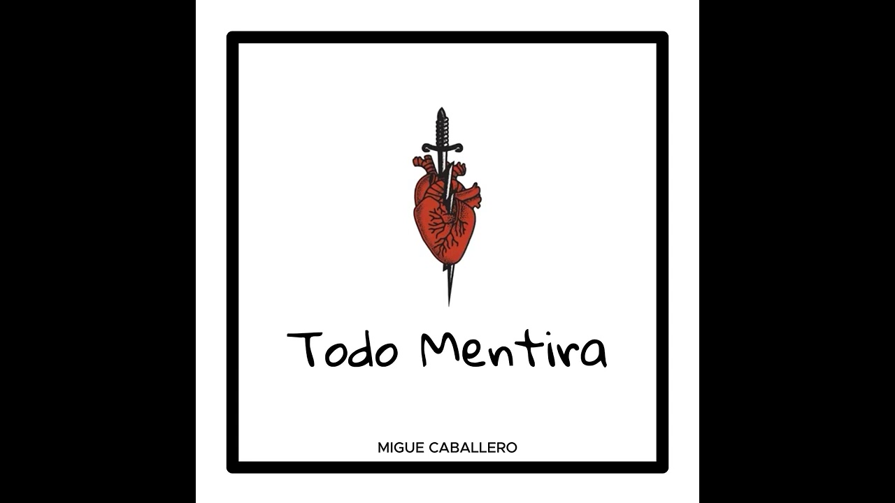 Migue Caballero - Todo mentira