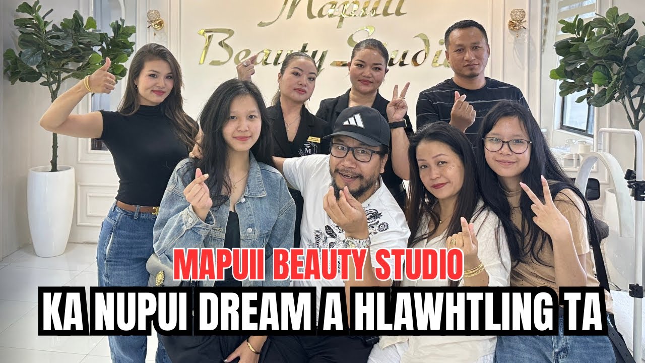Dawr nalh leh changkang, mite pan hlawh Mapuii Beauty Studio ten kan chhungkua lengah min sawm🔥