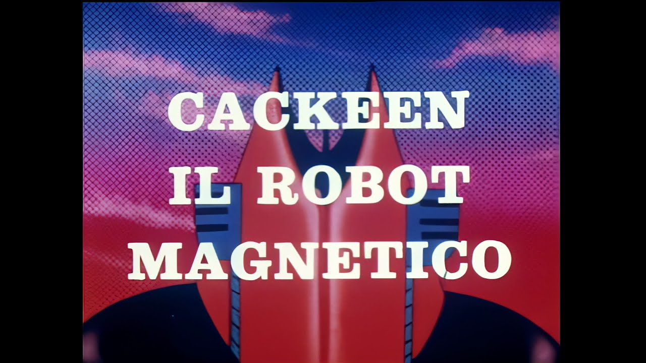 Gackeen, il robot magnetico - Sigla apertura/chiusura -