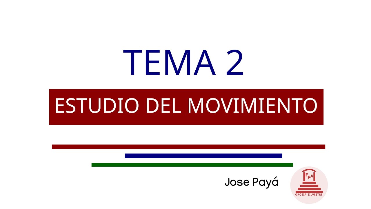 GES 2. CiT. Tema 2. Estudio del Movimiento