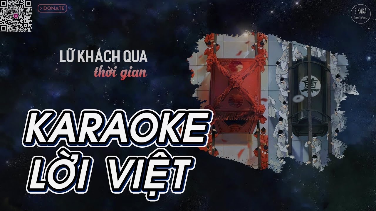 [KARAOKE] Lữ Khách Qua Thời Gian【Lời Việt】- Gia Huy Cover | Hot TikTok Douyin Song | S. Kara ♪