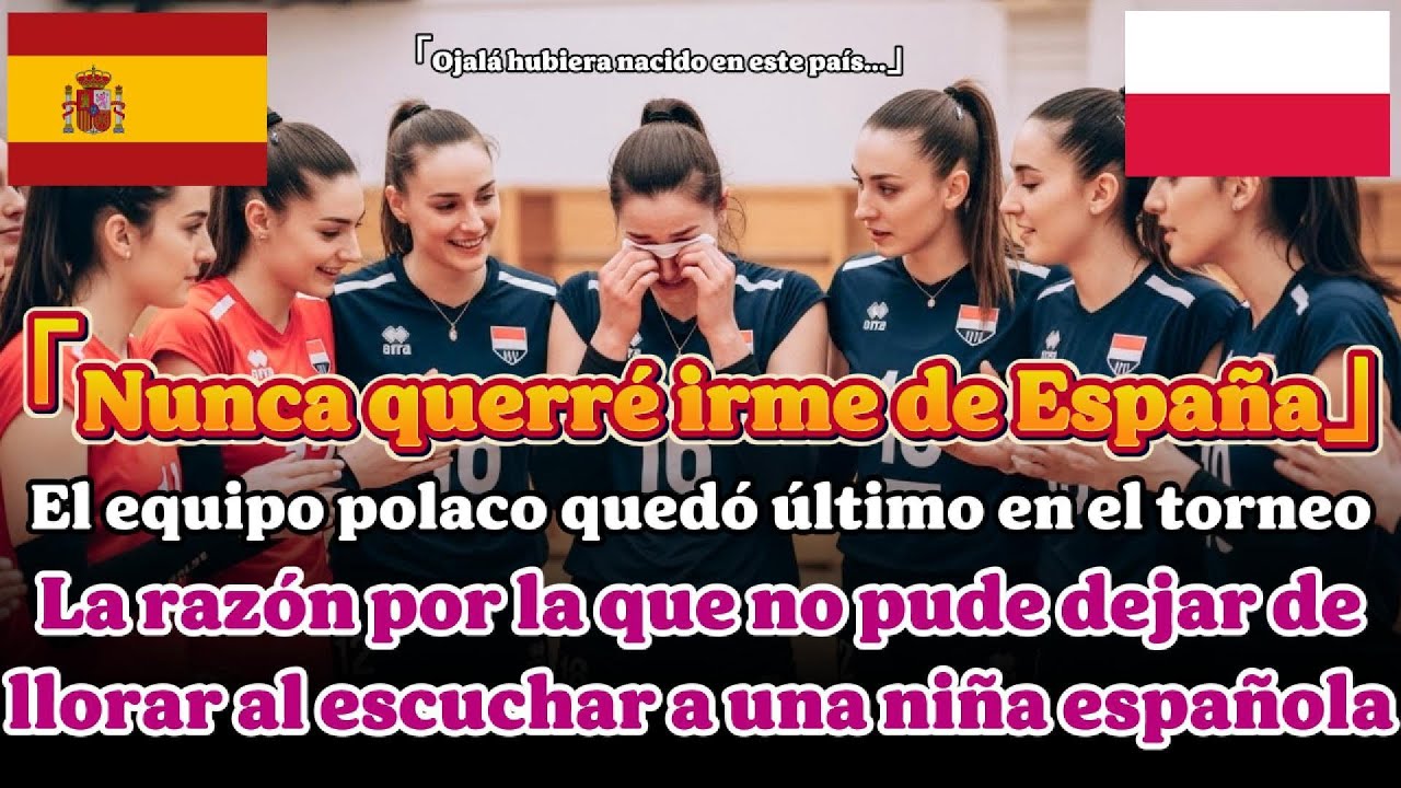 Deseo haber nacido en este país… La emotiva historia de la jugadora polaca con una niña española