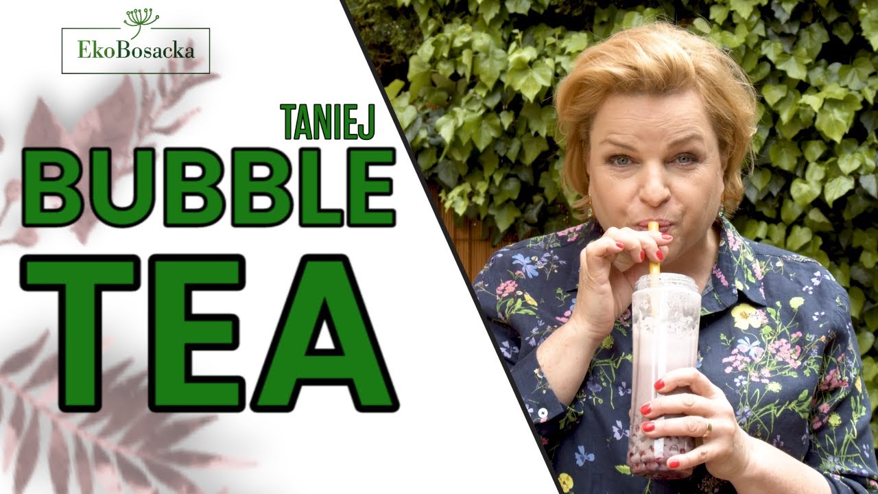 Bubble Tea taniej - EkoBosacka odc. 148