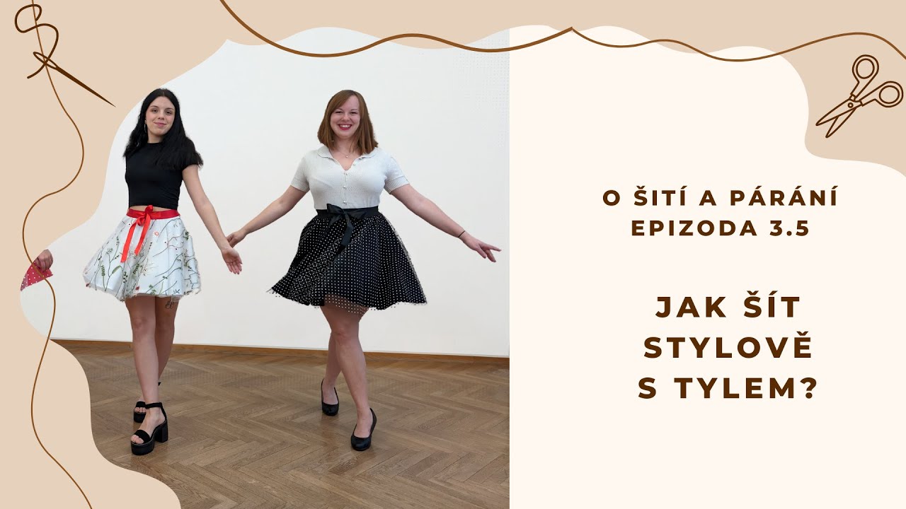 Epizoda 3.5 - Jak šít (s)tylově s tylem