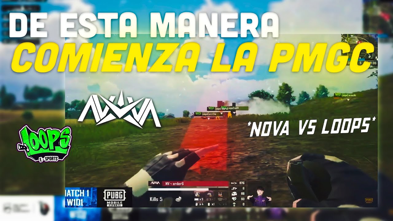 PRIMERA PARTIDA DE LA PMGC!! [Nova Vs Loops] - PUBG MOBILE / MITEK