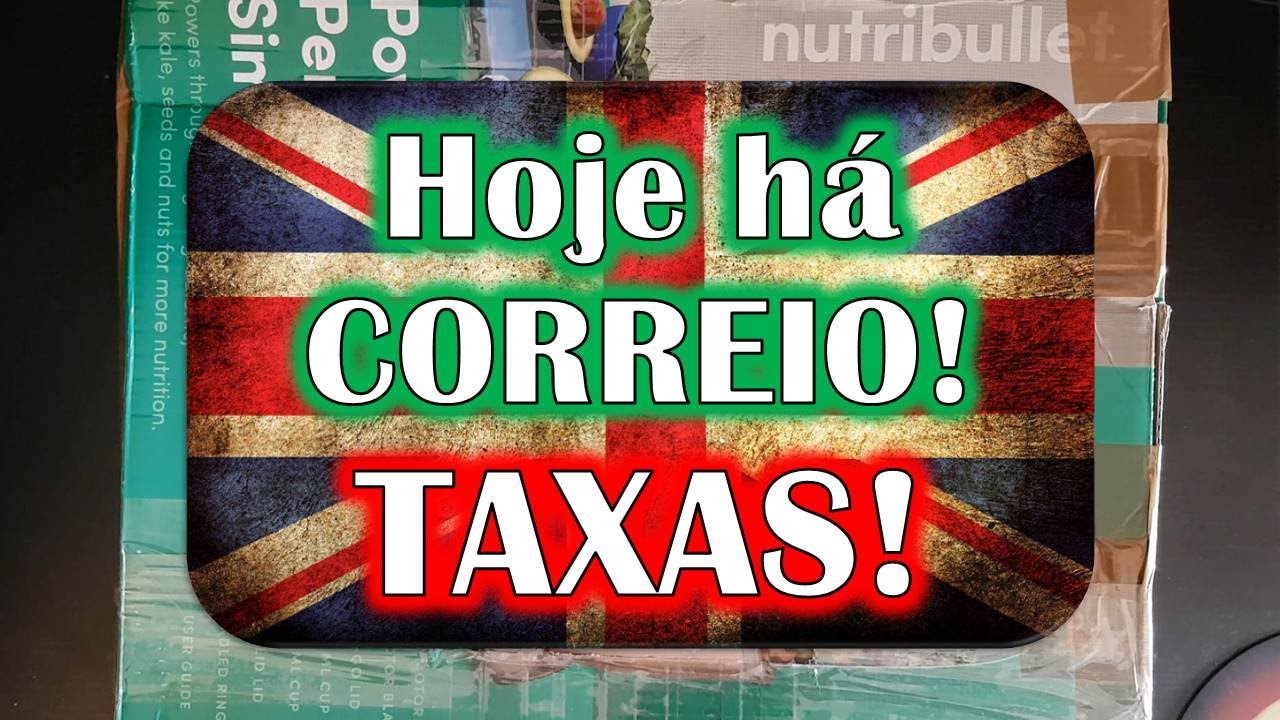 Hoje há CORREIO! EXCELENTE, mas TAXAS é que NÃO! 😠
