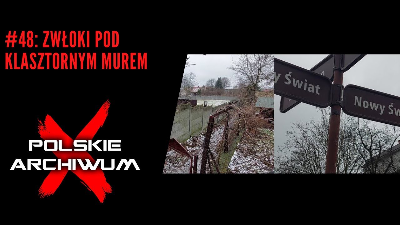 Polskie Archiwum X #48: Zwłoki pod klasztornym murem. Tajemnica śmierci Justyny rozwiązana po latach
