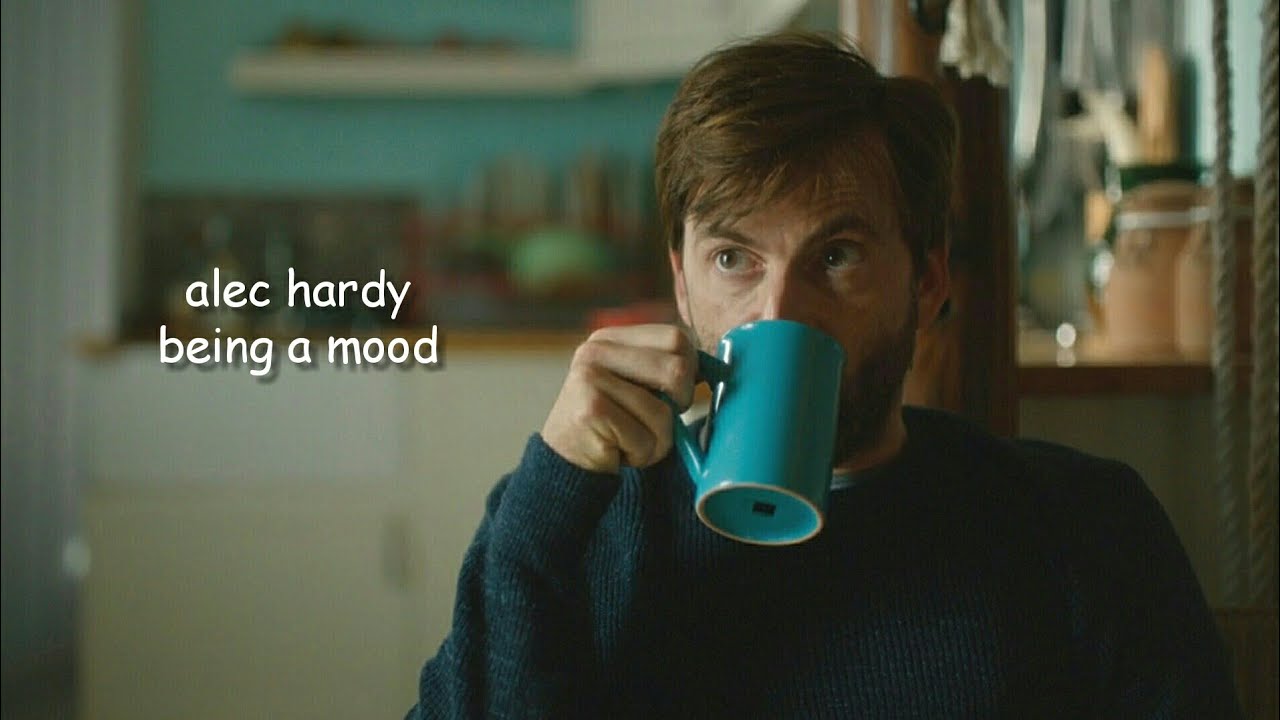 alec hardy being a mood for 12 minutes
