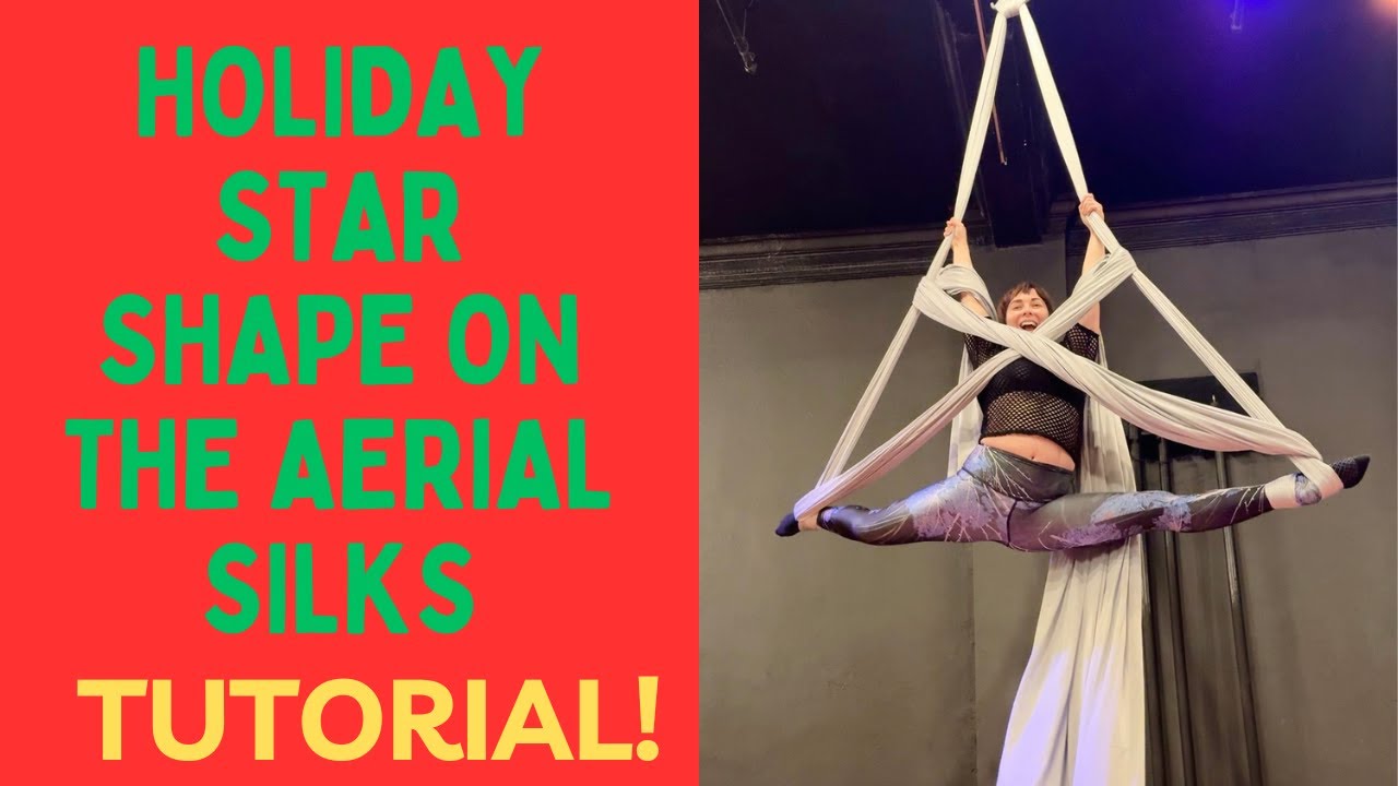 Holiday Star Shape on the Aerial Silks (Tutorial!)