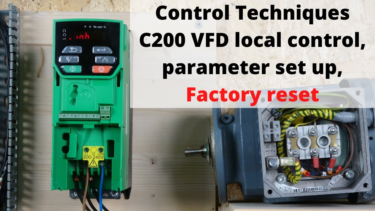 Control Techniques C200 VFD local control, parameter set up, Factory reset, single phase (English)