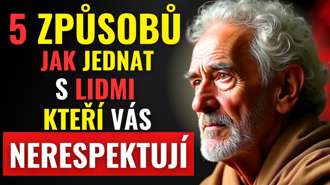 5 Způsobů Jak Jednat s Lidmi Kteří Vás NERESPEKTUJÍ | Stoicismus