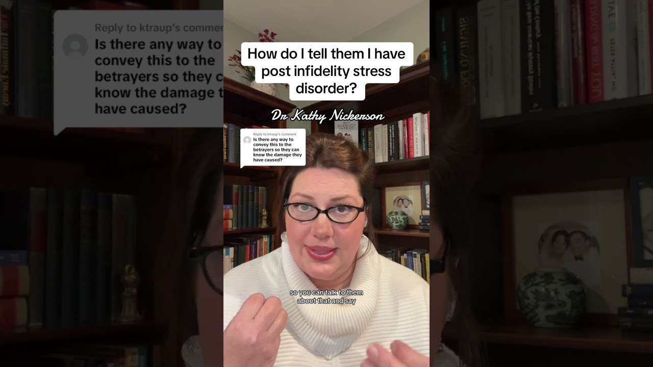How do I tell them I have post infidelity stress disorder?