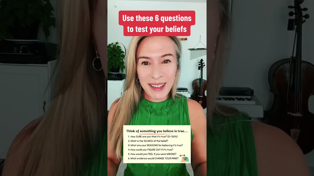 Are your beliefs true? Use these 6 questions to find out!
