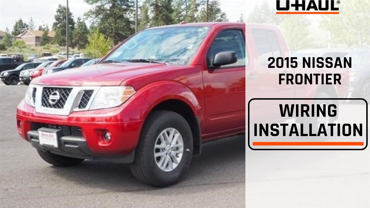 2015 Nissan Frontier  Trailer Wiring Installation