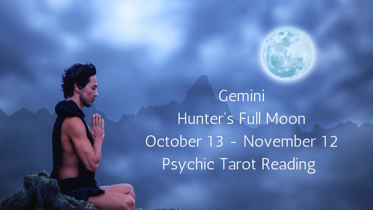 Gemini, Powerful Divine Connection Full Moon // Psychic Tarot Reading October 2019