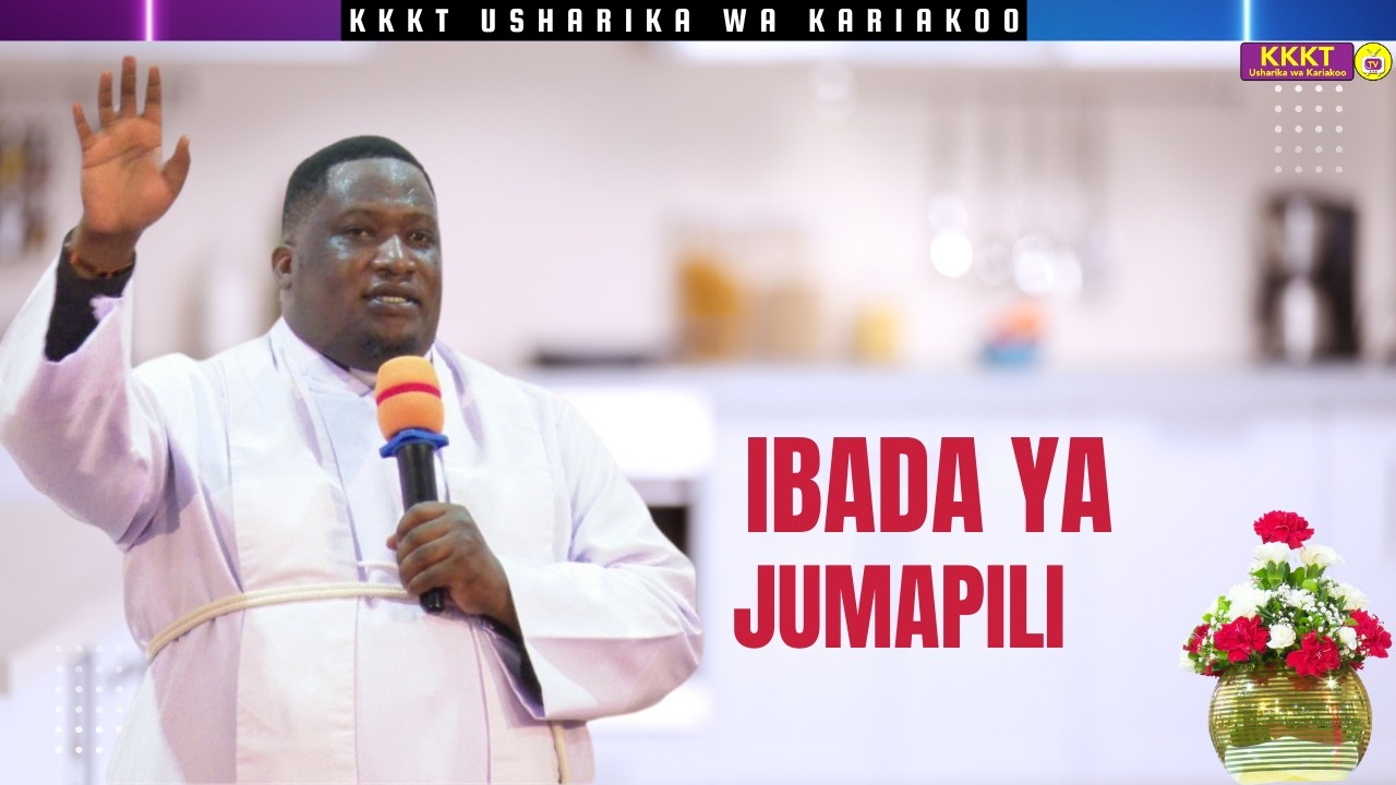 IBADA YA (2) YA JUMAPILI | KKKT  KARIAKOO | Mwl. Wilhard Jackson Mwanri