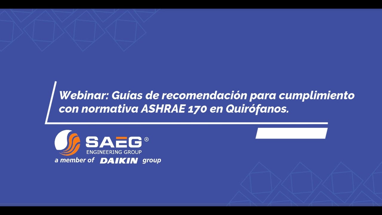 Webinar: Guías de recomendación para cumplimiento con normativa ASHRAE 170 en Quirófanos