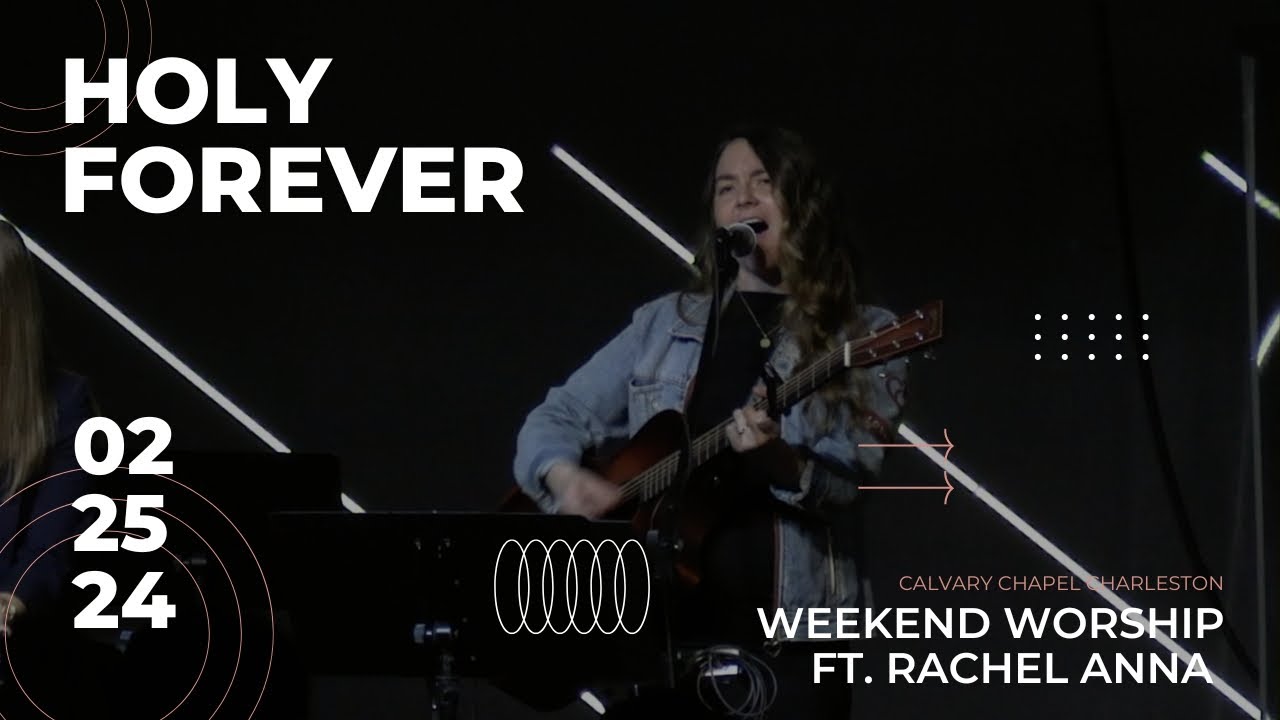 Holy Forever | Weekend Worship | Ft. Rachel Anna