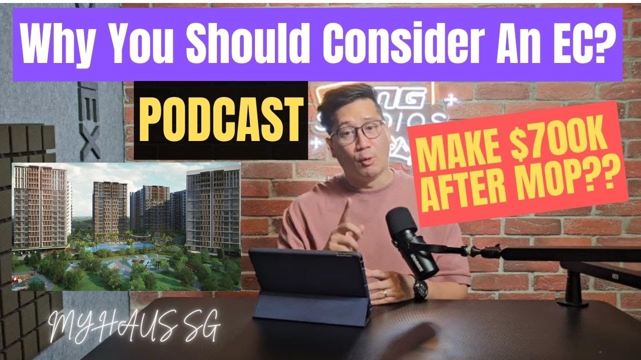 [PODCAST] Why You Should Consider an Executive Condominium (EC) in Singapore 2025 | EC Profitability