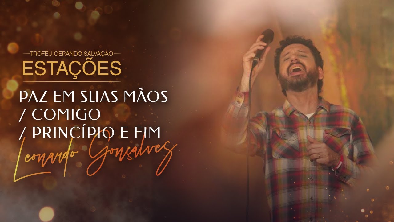 Leonardo Gonçalves - Paz em suas mãos, Comigo, Princípio e Fim | Live Estações