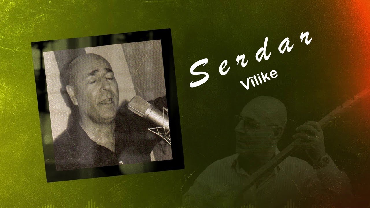 Serdar - Vîlike
