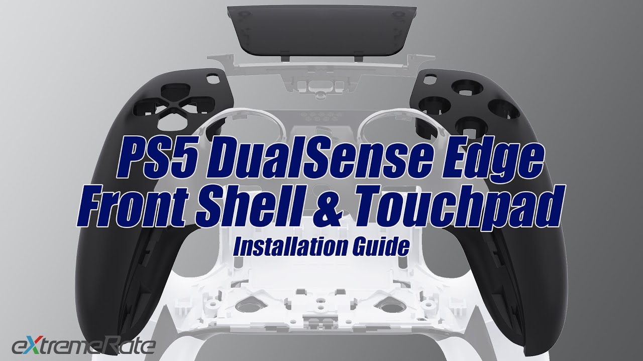Руководство по установке передней панели и сенсорной панели eXtremeRate PS5 DualSense EDGE