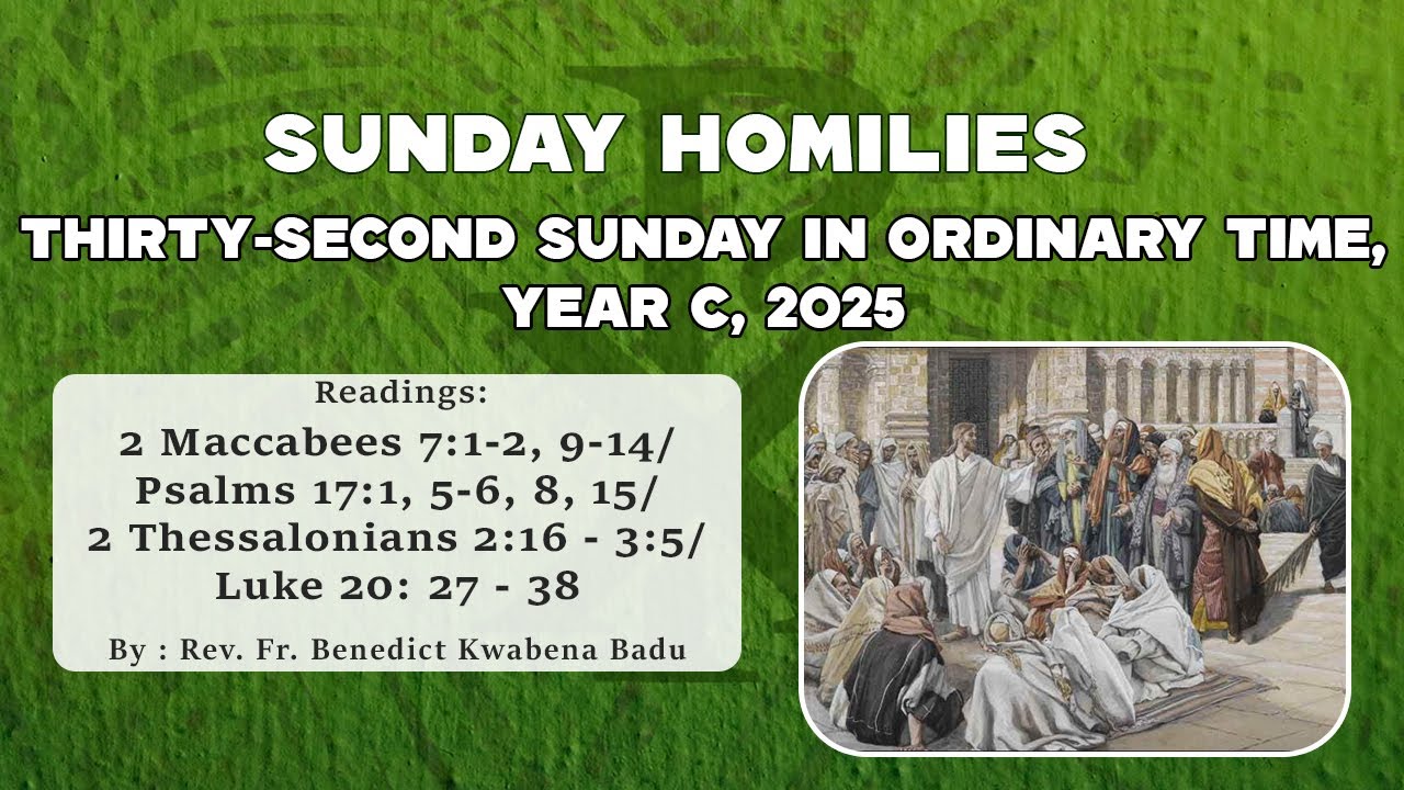 THIRTY-SECOND SUNDAY IN ORDINARY TIME (YEAR C, 2025)