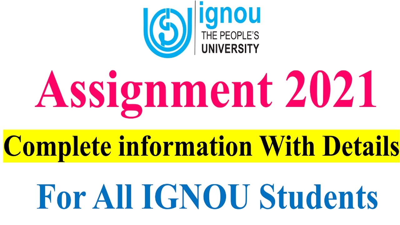 IGNOU Assignment 2021 For All IGNOU Students || Complete information with Details