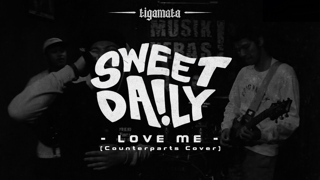 Sweet Daily - Love Me (Counterparts Cover) | [Indonesian Melodic Hardcore Band - Studio Live Sesion]