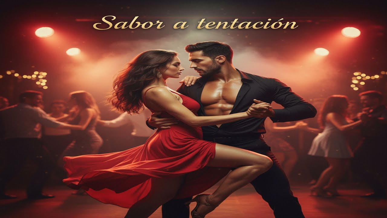 🔥 SABOR A TENTACIÓN | Salsa para Pecar y Sudar | Fuego en la Piel 💃🕺